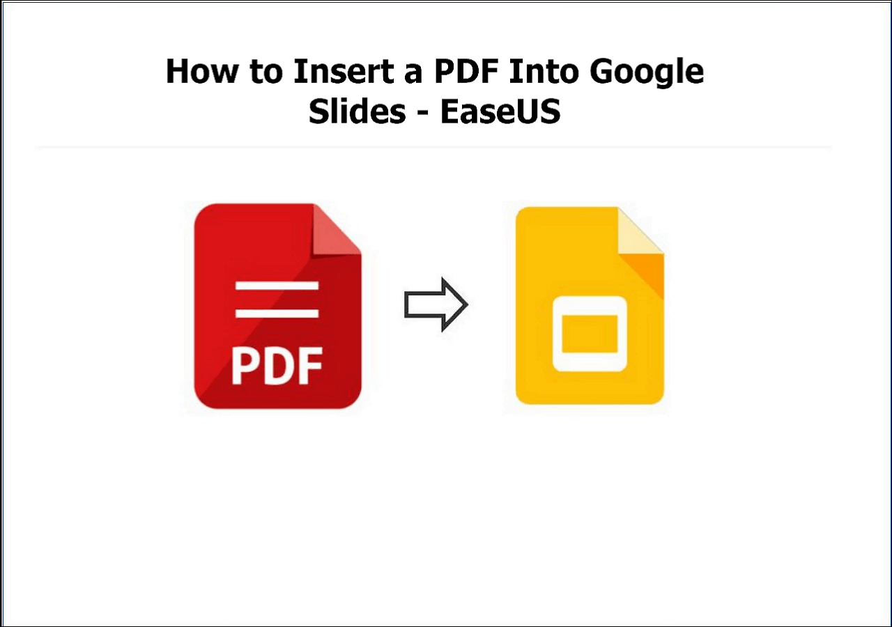 So fügen Sie eine PDF-Datei in Google Slides ein [Beste Anleitung] - EaseUS